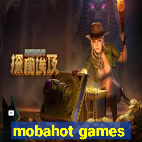 mobahot games